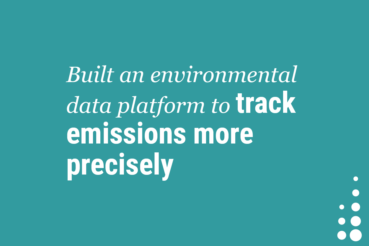 Built an environmental data platform to track emissions more precisely